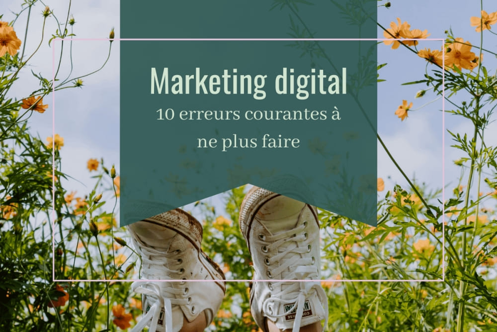 Les 10 erreurs courantes en communication digitale (et comment les ...