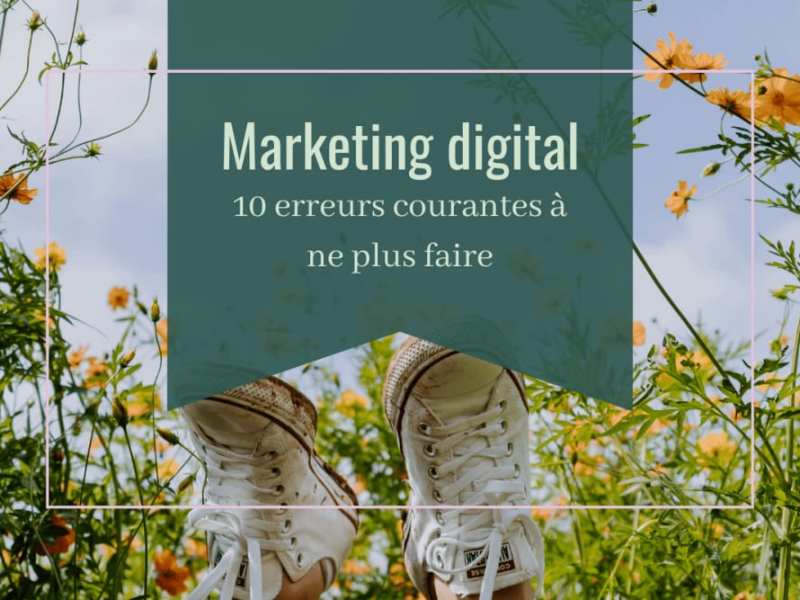 Les 10 erreurs courantes en communication digitale (et comment les&nbsp;éviter)